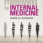 Frameworks for Internal Medicine