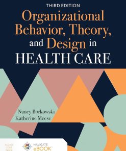 Organizational Behavior Theory and Design in Health Care