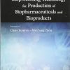 Bioprocessing Technology for Production of Biopharmaceuticals and Bioproducts