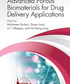 Advanced Porous Biomaterials for Drug Delivery Applications