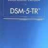 Desk Reference to the Diagnostic Criteria from Dsm-5-Tr
