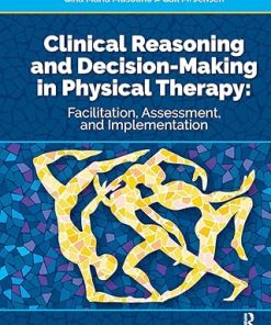 Clinical Reasoning and Decision Making in Physical Therapy