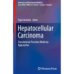 Hepatocellular Carcinoma Translational Precision Medicine Approaches