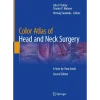 Color Atlas of Head and Neck Surgery