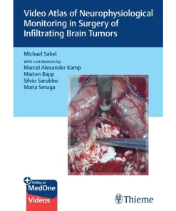 Video Atlas of Neurophysiological Monitoring in Surgery of Infiltrating Brain Tumors