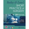 Bailey & Love's Short Practice of Surgery 28th Edition