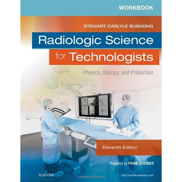 Workbook for Radiologic Science for Technologists