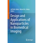 Design and Applications of Nanoparticles in Biomedical Imaging