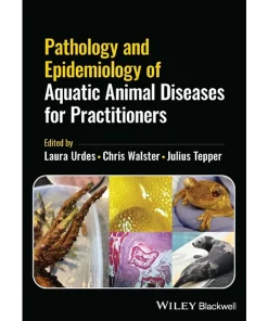 Pathology and Epidemiology of Aquatic Animal Diseases for Practitioners