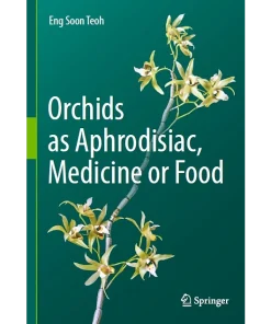Orchids as Aphrodisiac Medicine or Food