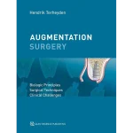 Augmentation Surgery Biologic Principles Surgical Techniques Clinical Challenges