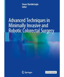 Advanced Techniques in Minimally Invasive and Robotic Colorectal Surgery