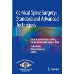 Cervical Spine Surgery: Standard and Advanced Techniques