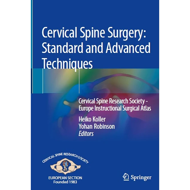 Cervical Spine Surgery: Standard and Advanced Techniques