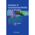 Evaluation of Gastrointestinal Motility and its Disorders