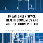 Urban Green Space, Health Economics and Air Pollution in Delhi