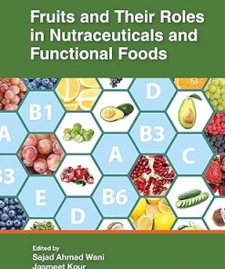 Fruits and Their Roles in Nutraceuticals and Functional Foods