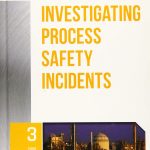 Guidelines for Investigating Process Safety Incidents