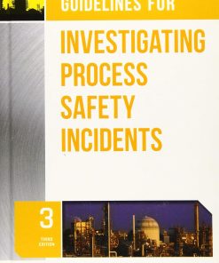 Guidelines for Investigating Process Safety Incidents