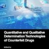 Quantitative and Qualitative Determination Technologies of Counterfeit Drugs