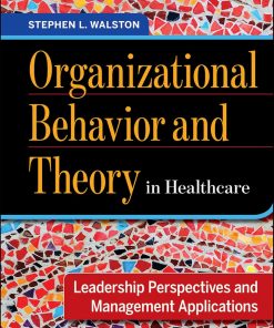 Organizational Behavior and Theory in Healthcare