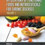 Applications of Functional Foods and Nutraceuticals for Chronic Diseases
