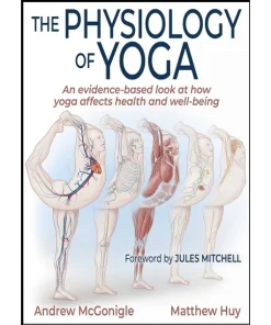 Human Kinetics The Physiology of Yoga