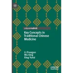 Key Concepts in Traditional Chinese Medicine