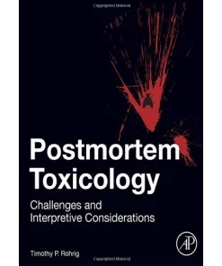 Postmortem Toxicology: Challenges and Interpretive Considerations
