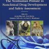 The Nonhuman Primate in Nonclinical Drug Development and Safety Assessment