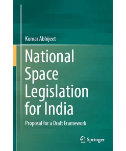 National Space Legislation for India Proposal for a Draft Framework