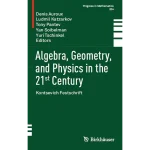Algebra Geometry and Physics in the 21st Century