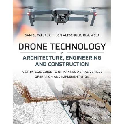Drone Technology in Architecture Engineering and Construction