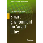 Smart Environment for Smart Cities