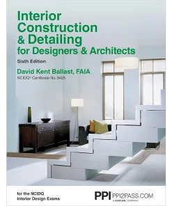 Ppi Interior Construction & Detailing for Designers & Architects 6th Edition - A Comprehensive Ncidq Book