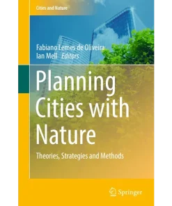 Planning Cities with Nature Theories Strategies and Methods