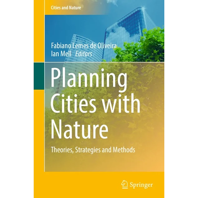 Planning Cities with Nature Theories Strategies and Methods