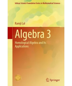 Algebra 3 Homological Algebra and Its Applications