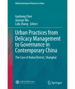 Urban Practices from Delicacy Management to Governance in Contemporary China