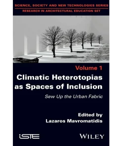 Climatic Heterotopias as Spaces of Inclusion Sew Up the Urban Fabric