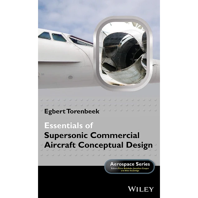 WILEY Essentials of Supersonic Commercial Aircraft Conceptual Design