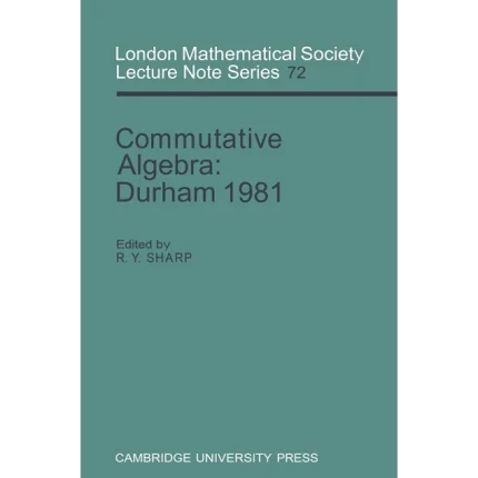 Commutative Algebra Durham 1981