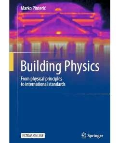 Building Physics From Physical Principles to International Standards