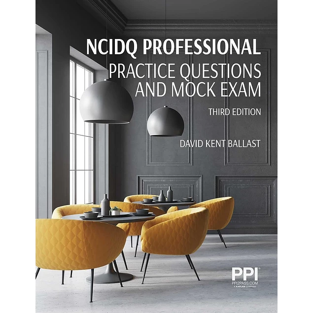 Ppi Ncidq Professional Practice Questions and Mock Exams Third Edition