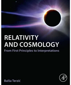 Relativity and Cosmology From First Principles to Interpretations