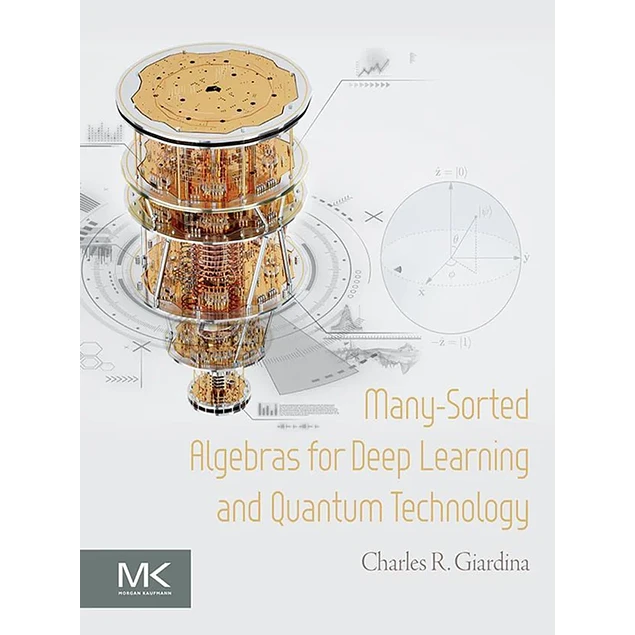 Many-Sorted Algebras for Deep Learning and Quantum Technology