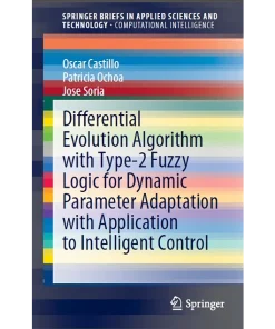 Differential Evolution Algorithm with Type-2 Fuzzy Logic for Dynamic Parameter Adaptation with Application to Intelligent Control