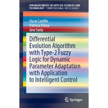 Differential Evolution Algorithm with Type-2 Fuzzy Logic for Dynamic Parameter Adaptation with Application to Intelligent Control
