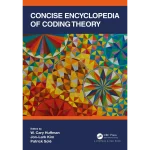 Concise Encyclopedia of Coding Theory