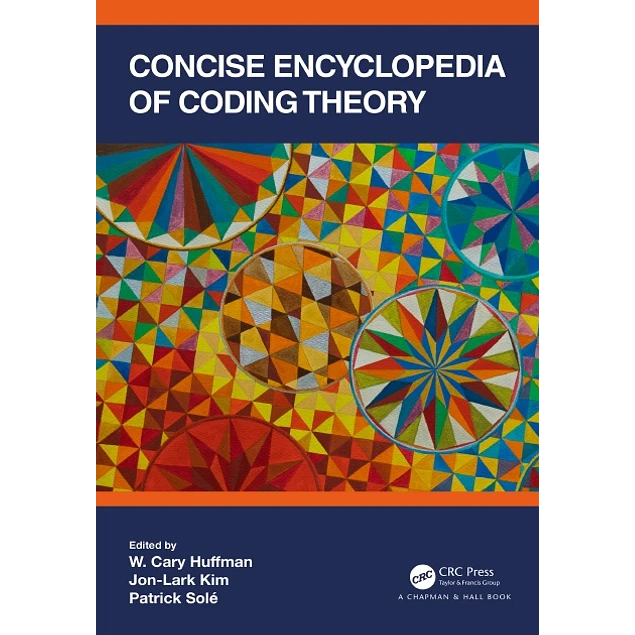 Concise Encyclopedia of Coding Theory